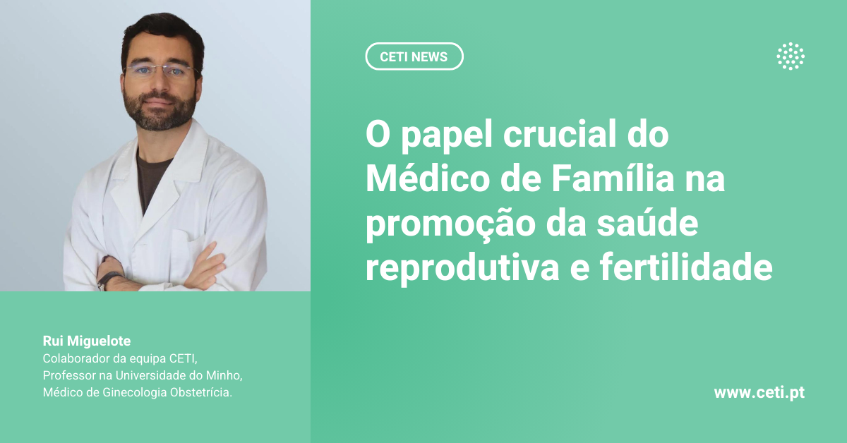 O papel crucial do Médico de Família na promoção da saúde reprodutiva e fertilidade