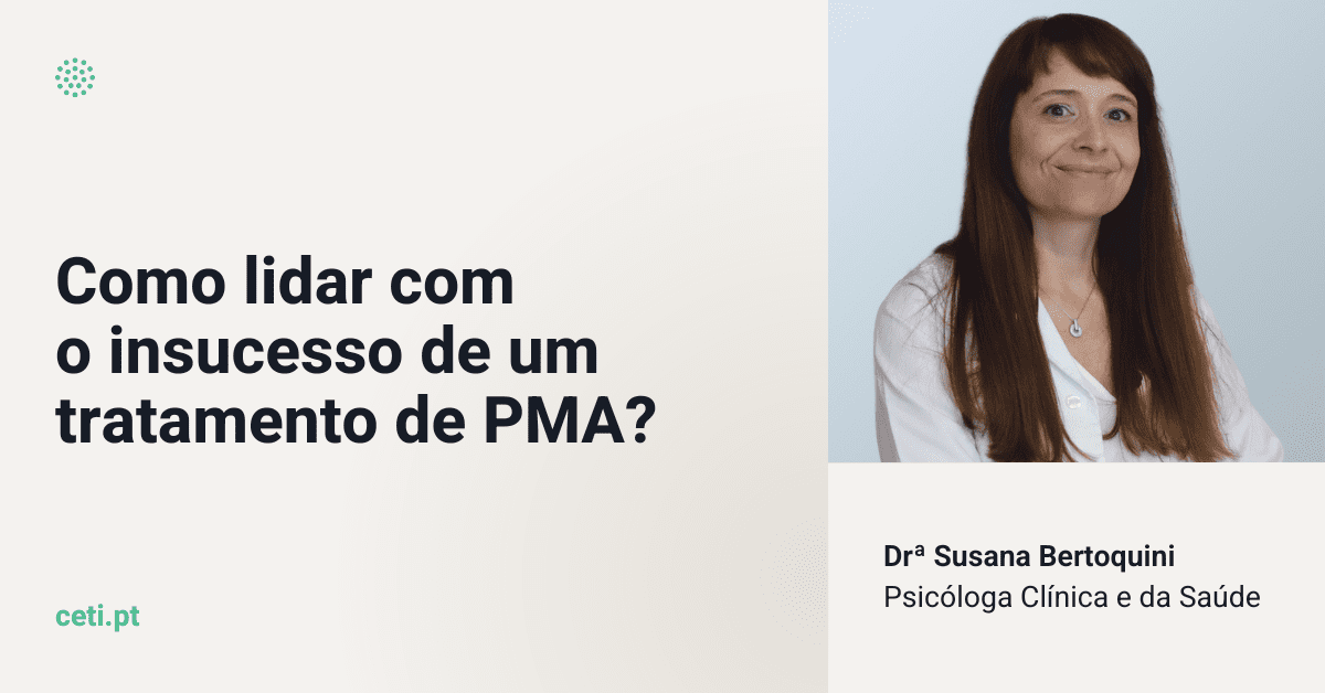 Como lidar com o insucesso de um tratamento de PMA